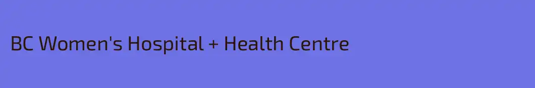 BC Women's Hospital + Health Centre